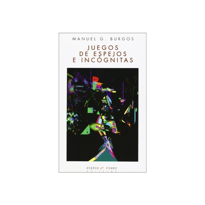 Juegos De Espejos E Incógnitas (Dedicatoria y firma autógrafa del autor)  PRIMERA EDICION